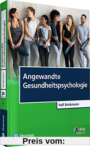 Angewandte Gesundheitspsychologie (Pearson Studium - Psychologie)